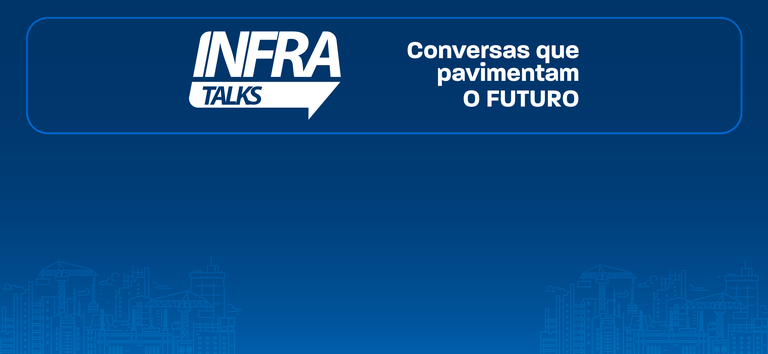 Infra Talks debate futuro sustentável da infraestrutura nacional e marca novo ciclo de inovação regulatória da ANTT — Agência Nacional de Transportes Terrestres