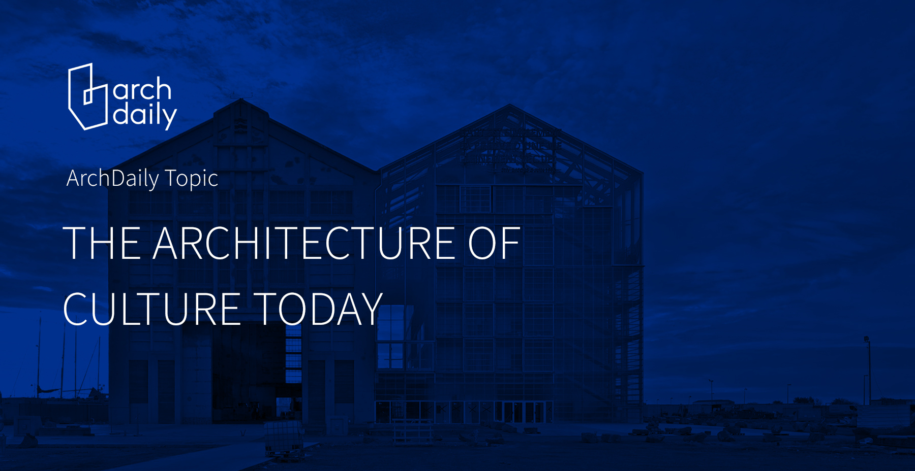 A Arquitetura da Cultura hoje: Foco editorial de outubro da Archdaily