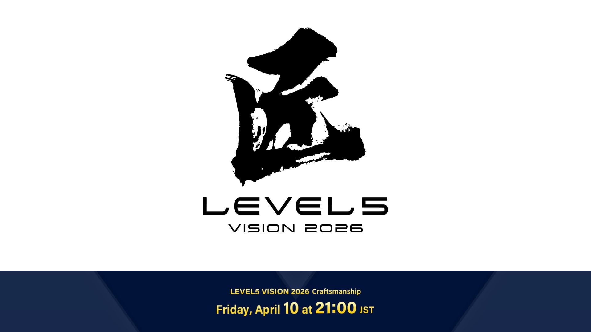 LEVEL-5 Vision 2026 Craftsmanship definido para 10 de abril
